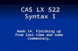 Week 14. Finishing up from last time and some commentary… CAS LX 522 Syntax I.
