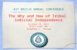 The Why and How of Tribal Judicial Independence October 18, 2012 Prior Lake, MN Stephen L. Pevar 43 rd NAICJA ANNUAL CONFERENCE.