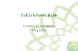Dubai Islamic Bank Investor Presentation May 2008.