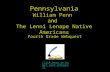 Click here to begin your webquest! Pennsylvania William Penn and The Lenni Lenape Native Americans Fourth Grade Webquest.