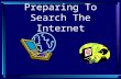 Preparing To Search The Internet Surfing is not searching.