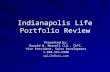 Indianapolis Life Portfolio Review Presented by: Ronald W. Norvell CLU., ChFC. Vice President, Sales Development 1-888-565-6900 uplife@aol.com.