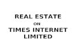 REAL ESTATE ON TIMES INTERNET LIMITED. Omaxe Real Estate Target Group:Non Resident Indians Campaign: US targeted Key Objective:To generate genuine enquiries.