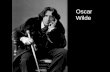 Oscar Wilde. Aesthete of Aesthetes What’s in a name! The poet is WILDE, But his poetry’s tame.