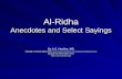 Al-Ridha Anecdotes and Select Sayings By A.S. Hashim. MD Sayings of Imams taken from:  .