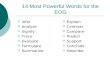 14 Most Powerful Words for the EOG  Infer  Analyze  Signify  Trace  Evaluate  Formulate  Summarize  Explain  Contrast  Compare  Predict  Support.