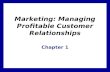 Marketing: Managing Profitable Customer Relationships Chapter 1.