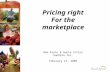Pricing right For the marketplace Deb Foote & Gunta Vitins SunOpta Inc. February 21, 2009.