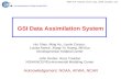 GSI Data Assimilation System WRF-DA Tutorial, 20-22 July, 2009, Boulder, CO Acknowledgement: NOAA, AFWA, NCAR Hui Shao, Ming Hu, Laurie Carson, Louisa.