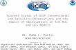 Current Status of NCEP Conventional and Satellite Observations and the Impact of Observations on the RUC and GFS Models Dr. DaNa L. Carlis NOAA/NWS/NCEP/EMC.