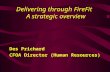 Delivering through FireFit A strategic overview Des Prichard CFOA Director (Human Resources)