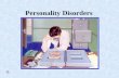 Personality Disorders. Definition: Personality Disorder an enduring pattern of maladaptive behavior features of these disorders usually become recognizable.