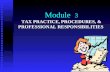 Module 3 TAX PRACTICE, PROCEDURES, & PROFESSIONAL RESPONSIBILITIES.