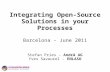 Integrating Open-Source Solutions in your Processes Barcelona – June 2011 Stefan Pries - Andrä AG Yves Savourel - ENLASO.