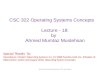 CSC 322 Operating Systems Concepts Lecture - 18: by Ahmed Mumtaz Mustehsan Special Thanks To: Tanenbaum, Modern Operating Systems 3 e, (c) 2008 Prentice-Hall,