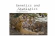 Genetics and Statistics A Tale of Two Hypotheses.