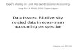 Data Issues: Biodiversity related data in ecosystem accounting perspective Grégoire Loïs ETC-BD Expert Meeting on Land Use and Ecosystem Accounting May.
