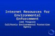 Internet Resources for Environmental Enforcement Jami Ferguson California Environmental Protection Agency.