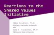 Reactions to the Shared Values Initiative Alice Kendrick, Ph.D. Southern Methodist University and Jami A. Fullerton, Ph.D. Oklahoma State University.