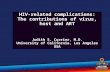 Currier, JS. IAC Mexico City, 8/06/08 HIV-related complications: The contributions of virus, host and ART Judith S. Currier, M.D. University of California,