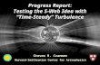 Progress Report: Testing the S-Web Idea with “Time-Steady” Turbulence Steven R. Cranmer Harvard-Smithsonian Center for Astrophysics.