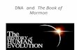 DNA and The Book of Mormon. The Origin of Homo sapiens.