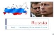 Russia Part 1: The Making of the Modern State. Why do we study Russia?  History of Communism (Soviet Union) & Totalitarianism  Transition to Democracy.