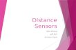 Distance Sensors Kyle Zhang Jeff Peil Kristian Kalaj.