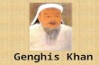 Genghis Khan. Name Name Temujin Date of Birth 1155 ? Date of Death 1227 First Wife Borte Ujin Tribe Borjigin Tribe Father Yesukhei MotherHo'elun Who is.