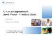 Unmanagement and Peer-Production 2 nd OSEHRA Summit September 6 th 2013 Luis Ibanez Kitware Inc / OSEHRA.