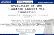 Evaluation of the Floaterm Concept via Simulation Dulebenets M., Deligiannis N., Flaskou M., Sarker A. Department of Civil Engineering and Intermodal Freight.