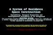 A System of Residence Space Construction Variability, Emergent Properties and Developmental Procedures in an Integrated Building System This presentation.