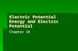 Electric Potential Energy and Electric Potential Chapter 16.