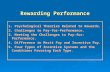 Rewarding Performance 1. Psychological Theories Related to Rewards. 2. Challenges to Pay-for-Performance. 3. Meeting the Challenges to Pay-for-Performance.
