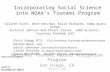 Incorporating Social Science into NOAA’s Tsunami Program National Tsunami Hazard Mitigation Program San Diego, CA February 8, 2012 Award: NA10NWS4670015.