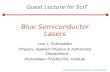Wide Band-gap Semiconductor Group/Rensselaer Blue Semiconductor Lasers Leo J. Schowalter Physics, Applied Physics & Astronomy Department Rensselaer Polytechnic.