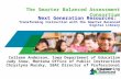 The Smarter Balanced Assessment Consortium Next Generation Resources: Transforming Instruction with the Smarter Balanced Digital Library Colleen Anderson,
