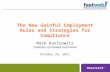 The New Gainful Employment Rules and Strategies for Compliance Mark Kantrowitz Publisher of Fastweb and FinAid October 24, 2011.
