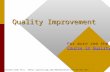 Quality Improvement For more see the Course in Quality Course in Quality Farrokh Alemi Ph.D. h 703 993 1929.