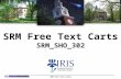 SRM Free Text Carts SRM_SHO_302 SRM Free Text Carts.