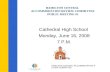 HAMILTON CENTRAL ACCOMMODATION REVIEW COMMITTEE HAMILTON CENTRAL ACCOMMODATION REVIEW COMMITTEE PUBLIC MEETING #3 Cathedral High School Monday, June 16,