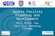 Sports Facility Planning and Development Neil Allen, naa Paul Cox, Worthing College.