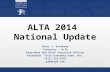 ALTA 2014 National Update Peter J. Birnbaum Treasurer - ALTA President and Chief Executive Officer Attorneys’ Title Guaranty Fund, Inc. (312) 372-4375.