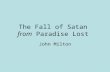 The Fall of Satan from Paradise Lost John Milton.