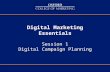 Digital Marketing Essentials Session 1 Digital Campaign Planning.