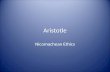 Aristotle Nicomachean Ethics. Overview The NE is a work in practical ethics. I.e., Aristotle explains how we can lead a satisfying life. The NE fits into.