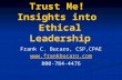 Trust Me! Insights into Ethical Leadership Frank C. Bucaro, CSP,CPAE  800-784-4476.