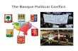 The Basque Political Conflict.. Contents… 1.Geographical location 2.Historical overview 3.Contemporary Basque politics 4.Contemporary causes of conflict.