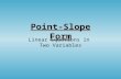 Point-Slope Form Linear Equations in Two Variables.