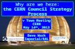 Town Meeting Imperial College/RAL Dave Wark Why are we here: the CERN Council Strategy Process Dave Wark Imperial/RAL Town Meeting CERN May 14 th, 2012.
